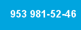 953 981-52-46